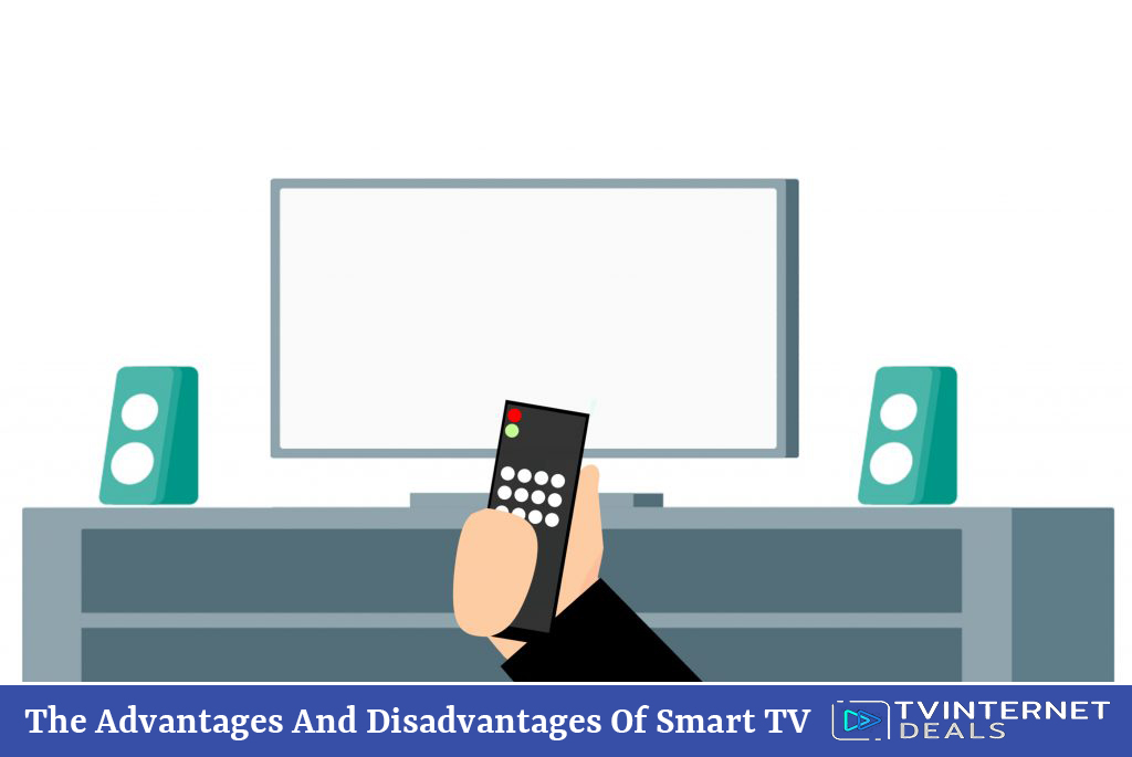 The Advantages And Disadvantages Of Smart TV